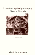 Literature against Philosophy, Plato to Derrida; A Defence of Poetry (Paperback) 9780521485326