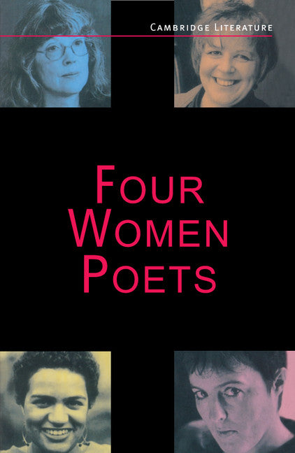 Four Women Poets; Liz Lochhead, Carol Ann Duffy, Jackie Kay, Fleur Adcock (Paperback) 9780521485456