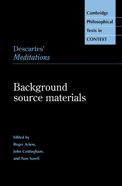 Descartes' Meditations; Background Source Materials (Paperback) 9780521485791