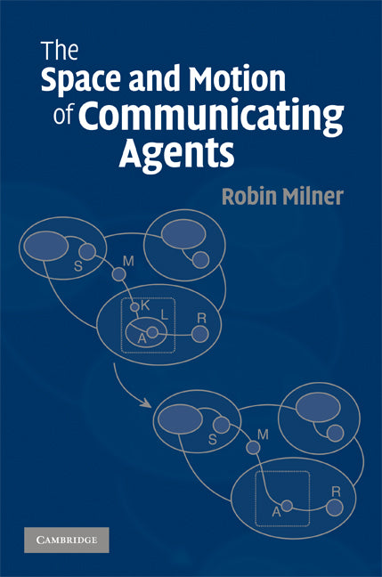 The Space and Motion of Communicating Agents (Hardback) 9780521490306