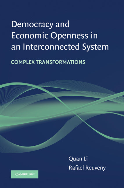Democracy and Economic Openness in an Interconnected System; Complex Transformations (Hardback) 9780521491433