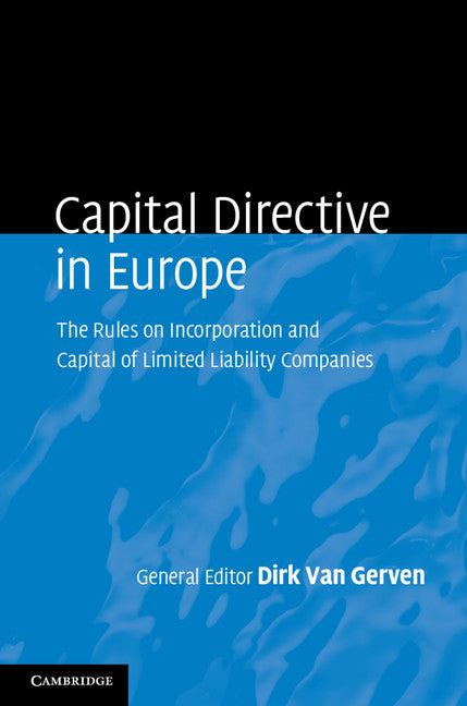 Capital Directive in Europe; The Rules on Incorporation and Capital of Limited Liability Companies (Hardback) 9780521493345