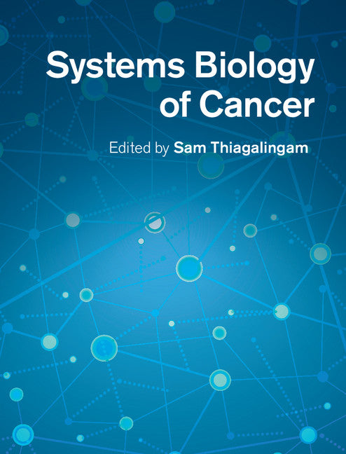 Systems Biology of Cancer (Hardback) 9780521493390