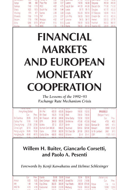 Financial Markets and European Monetary Cooperation; The Lessons of the 1992–93 Exchange Rate Mechanism Crisis (Hardback) 9780521495479