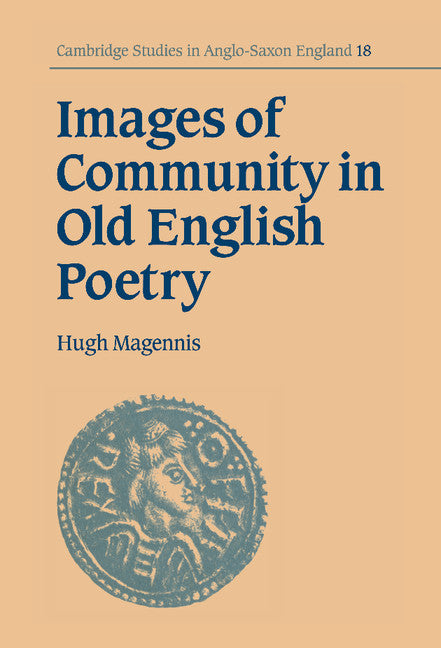 Images of Community in Old English Poetry (Hardback) 9780521495660