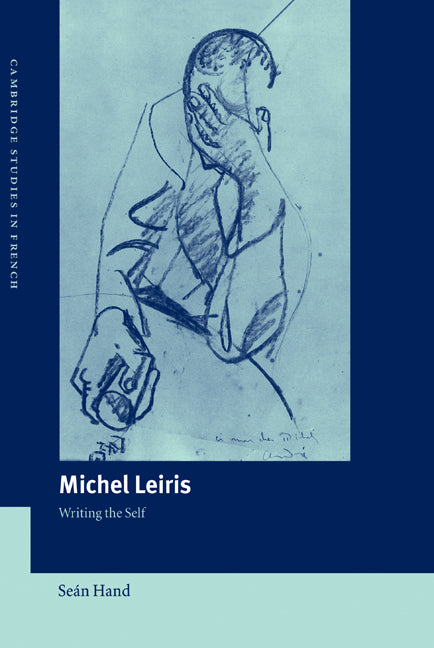 Michel Leiris; Writing the Self (Hardback) 9780521495745