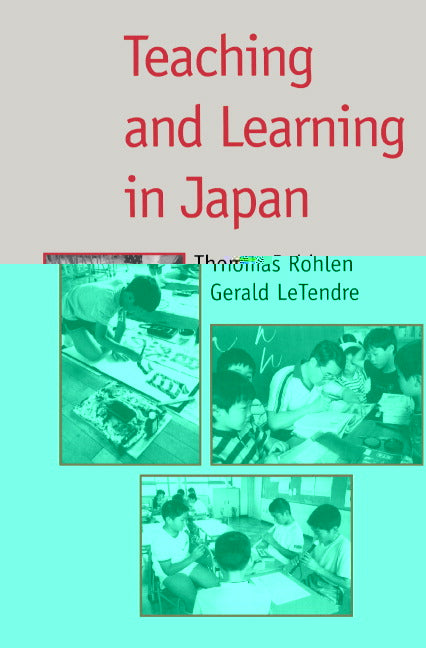 Teaching and Learning in Japan (Hardback) 9780521495875