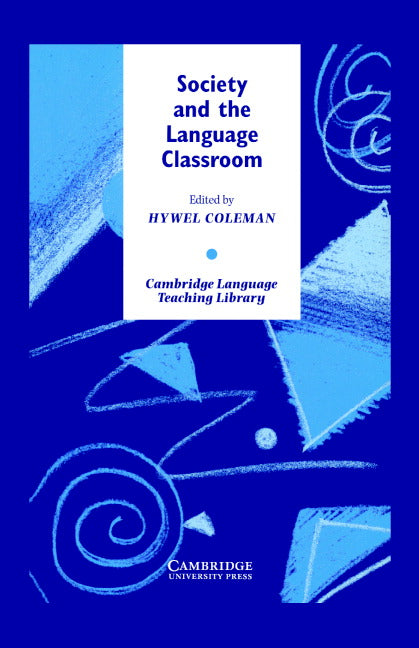 Society and the Language Classroom (Hardback) 9780521496162