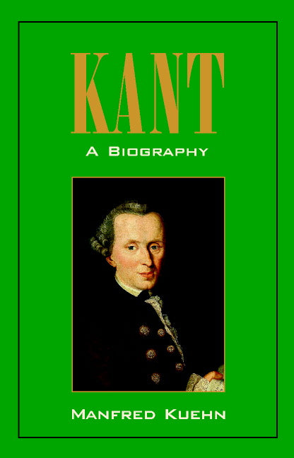 Kant: A Biography (Hardback) 9780521497046