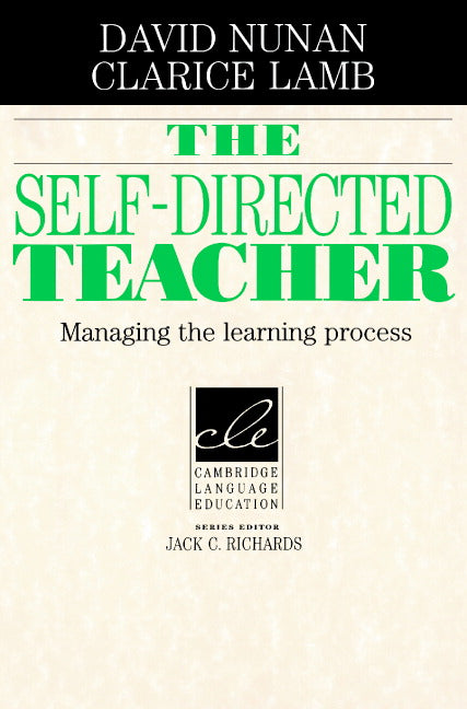 The Self-Directed Teacher; Managing the Learning Process (Paperback) 9780521497732