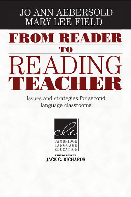 From Reader to Reading Teacher; Issues and Strategies for Second Language Classrooms (Paperback) 9780521497855