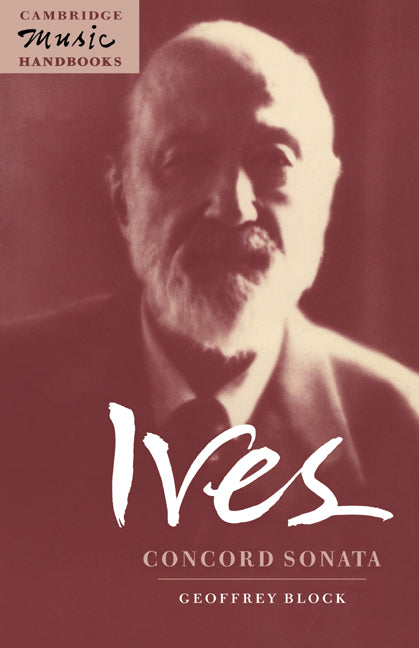 Ives: Concord Sonata; Piano Sonata No. 2 (Paperback) 9780521498210