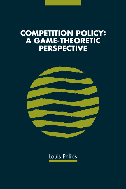 Competition Policy; A Game-Theoretic Perspective (Paperback) 9780521498715