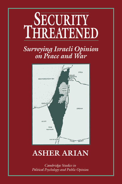 Security Threatened; Surveying Israeli Opinion on Peace and War (Paperback) 9780521499255