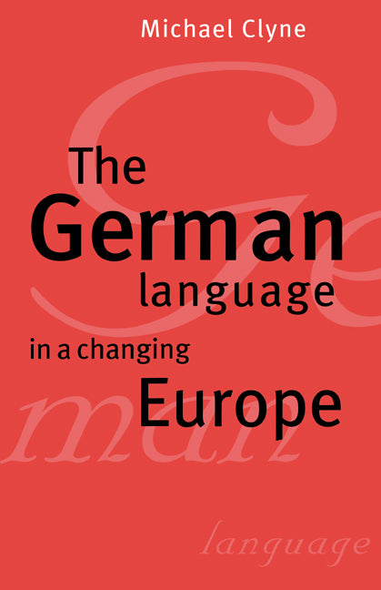The German Language in a Changing Europe (Paperback) 9780521499705