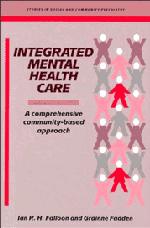 Integrated Mental Health Care; A Comprehensive, Community-Based Approach (Paperback) 9780521499729