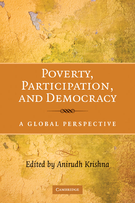 Poverty, Participation, and Democracy; A Global Perspective (Hardback) 9780521504454