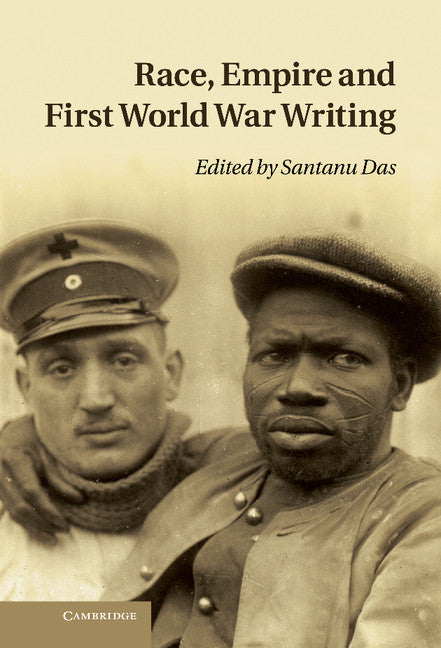 Race, Empire and First World War Writing (Hardback) 9780521509848