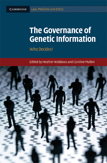 The Governance of Genetic Information; Who Decides? (Hardback) 9780521509916