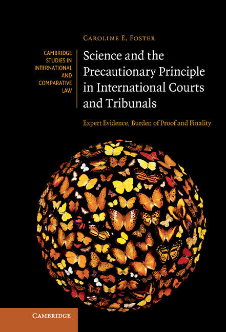 Science and the Precautionary Principle in International Courts and Tribunals; Expert Evidence, Burden of Proof and Finality (Hardback) 9780521513265