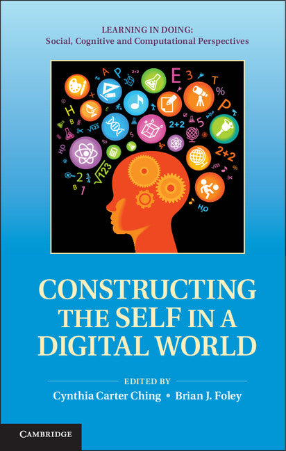 Constructing the Self in a Digital World (Hardback) 9780521513326