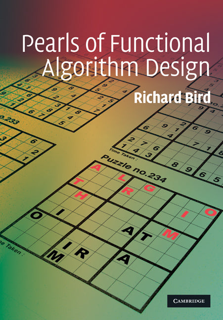 Pearls of Functional Algorithm Design (Hardback) 9780521513388