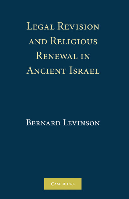 Legal Revision and Religious Renewal in Ancient Israel (Hardback) 9780521513449