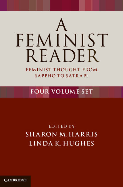 A Feminist Reader 4 Volume Set; Feminist Thought from Sappho to Satrapi () 9780521513814
