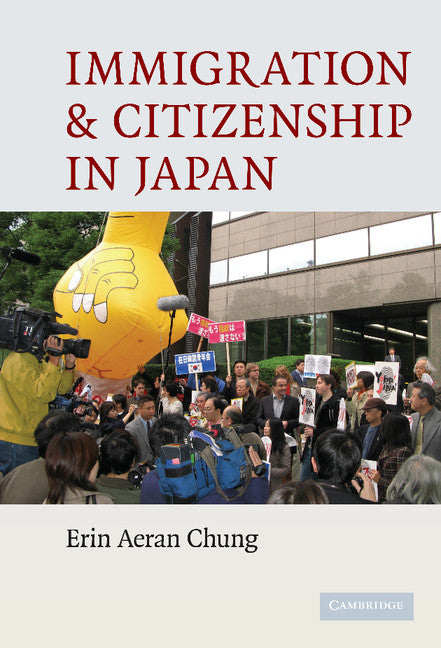 Immigration and Citizenship in Japan (Hardback) 9780521514040