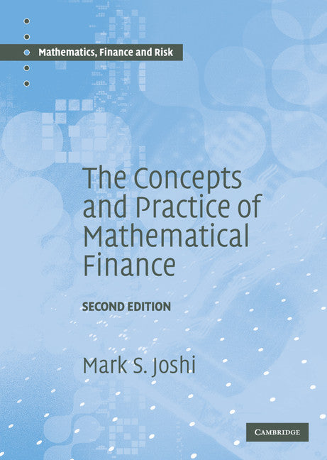 The Concepts and Practice of Mathematical Finance (Hardback) 9780521514088