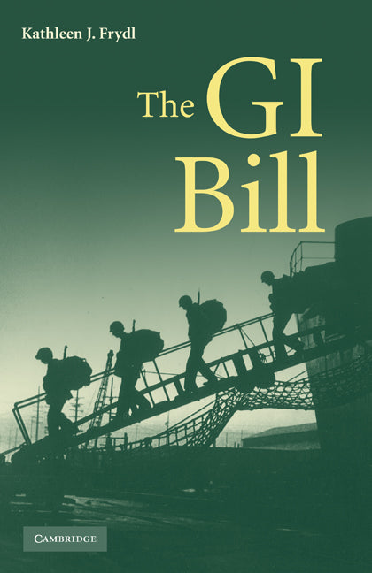 The G.I. Bill (Hardback) 9780521514248