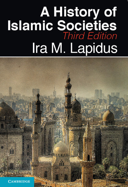 A History of Islamic Societies (Hardback) 9780521514309