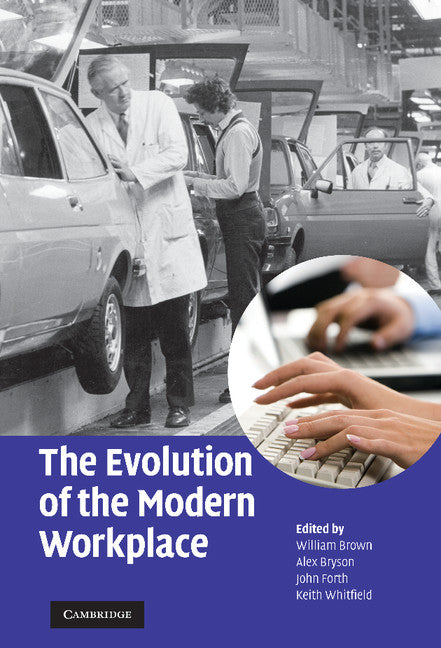 The Evolution of the Modern Workplace (Hardback) 9780521514569