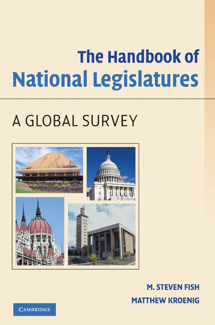 The Handbook of National Legislatures; A Global Survey (Hardback) 9780521514668