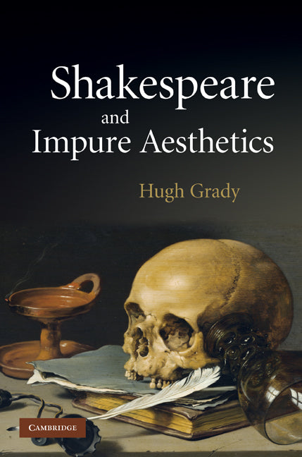 Shakespeare and Impure Aesthetics (Hardback) 9780521514750