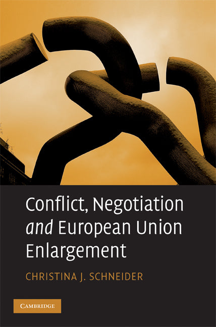 Conflict, Negotiation and European Union Enlargement (Hardback) 9780521514811