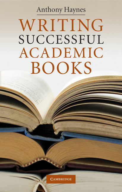 Writing Successful Academic Books (Hardback) 9780521514989