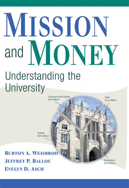 Mission and Money; Understanding the University (Hardback) 9780521515108