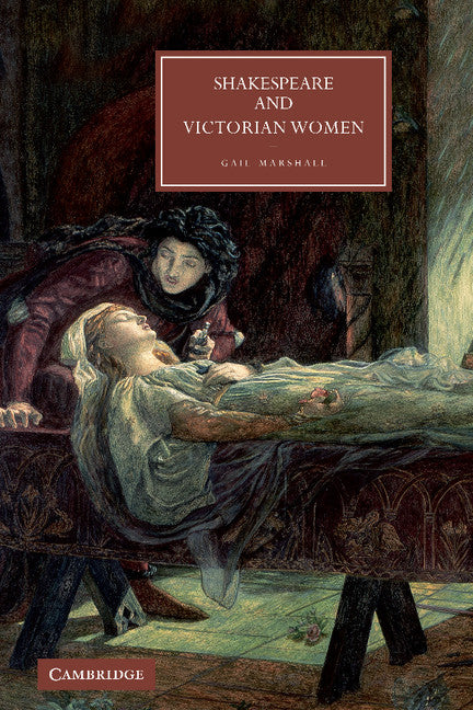 Shakespeare and Victorian Women (Hardback) 9780521515238