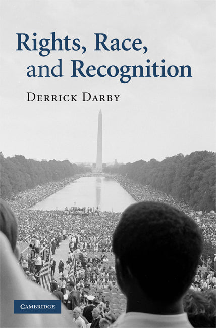 Rights, Race, and Recognition (Hardback) 9780521515405