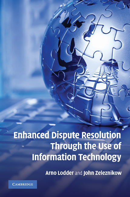 Enhanced Dispute Resolution Through the Use of Information Technology (Hardback) 9780521515429