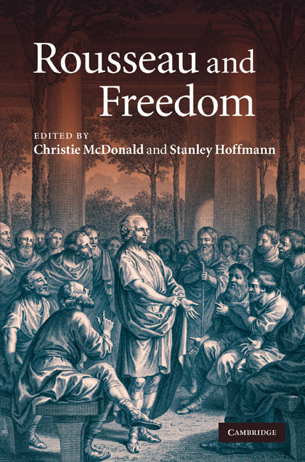 Rousseau and Freedom (Hardback) 9780521515825