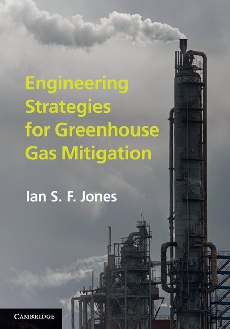 Engineering Strategies for Greenhouse Gas Mitigation (Hardback) 9780521516020