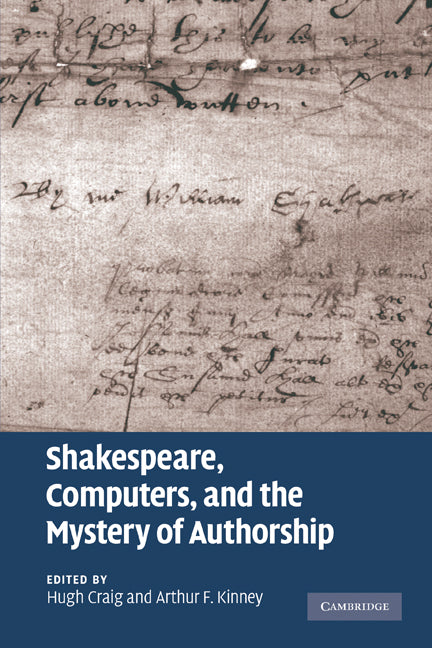 Shakespeare, Computers, and the Mystery of Authorship (Hardback) 9780521516235