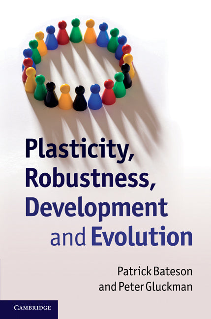 Plasticity, Robustness, Development and Evolution (Hardback) 9780521516297