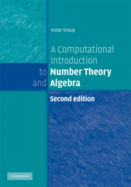 A Computational Introduction to Number Theory and Algebra (Hardback) 9780521516440