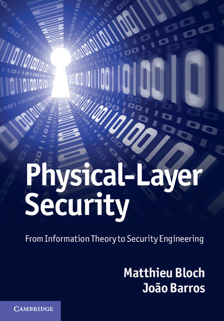 Physical-Layer Security; From Information Theory to Security Engineering (Hardback) 9780521516501