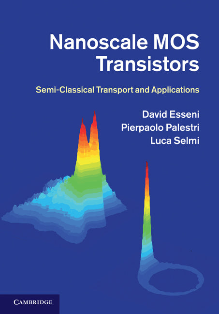 Nanoscale MOS Transistors; Semi-Classical Transport and Applications (Hardback) 9780521516846