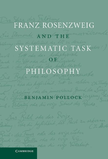 Franz Rosenzweig and the Systematic Task of Philosophy (Hardback) 9780521517096