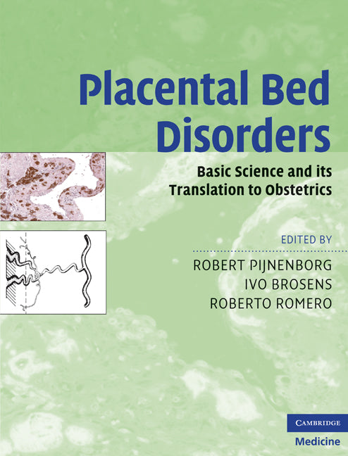 Placental Bed Disorders; Basic Science and its Translation to Obstetrics (Hardback) 9780521517850